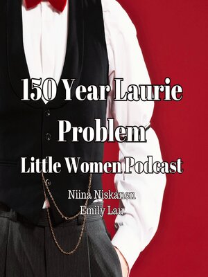 cover image of 150 Year Laurie Problem (Little Women Essay)